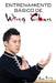 Entrenamiento Básico de Wing Chun: Entrenamiento y Técnicas de la Pelea Callejera Wing Chun by The Urban Writers