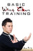 Basic Wing Chun Training: Wing Chun Street Fight Training and Techniques by Sam Fury