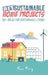 DIY Sustainable Home Projects: 80+ Ideas for Sustainable Living by Sam Fury