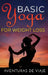 Basic Yoga for Weight Loss: 11 Basic Sequences for Losing Weight with Yoga by Aventuras de Viaje