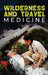 Wilderness and Travel Medicine by Sam Fury