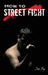 How to Street Fight: Street Fighting Techniques for Learning Self-Defense by Sam Fury, Neil Germio