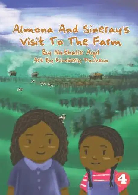 Almona and Sineray's Visit to the Farm by Nathalie Aigil