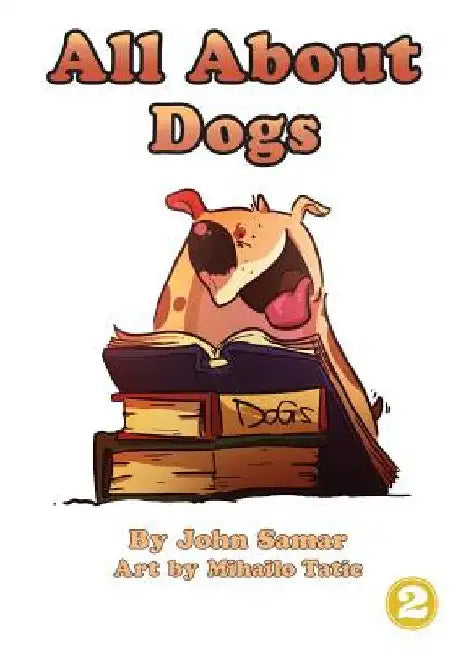 All About Dogs by John Samar
