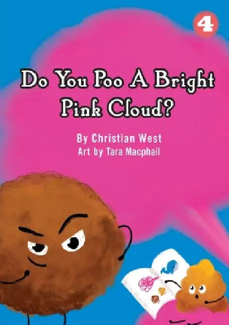 Do You Poo A Bright Pink Cloud? by Christian West