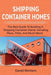 Shipping Container Homes: The best guide to building a shipping container home, including plans, FAQs, and much more! by David Winters