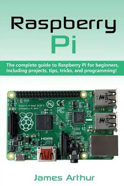 Raspberry Pi by Arthur, James