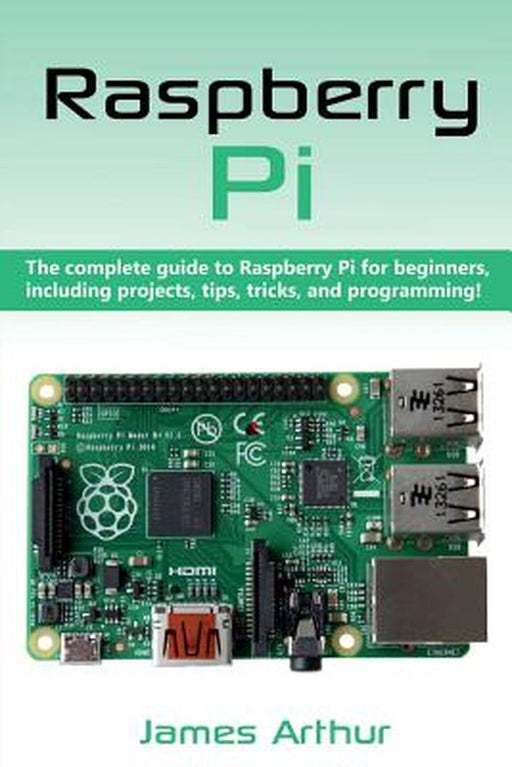 Raspberry Pi by Arthur, James