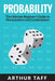 Probability: The Ultimate Beginner's Guide to Permutations & Combinations by Arthur Taff
