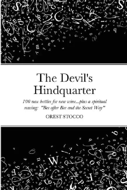 The Devil`s Hindquarter by Orest Stocco