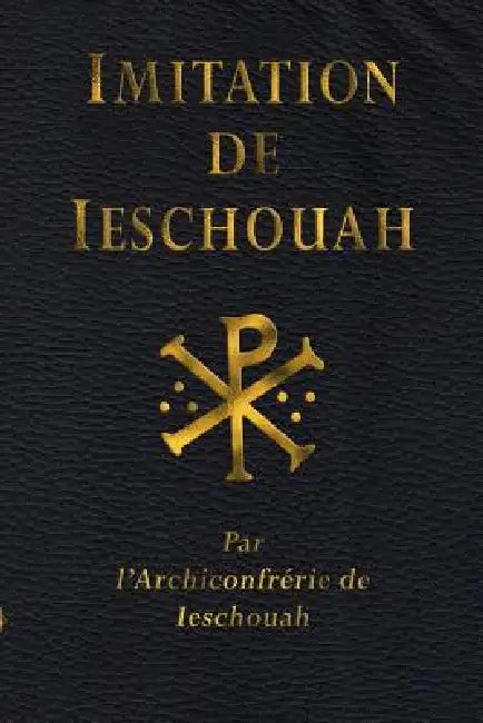 L'imitation de Ieschouah by Jean-Louis De Biasi, Archiconfrérie de Ieschouah