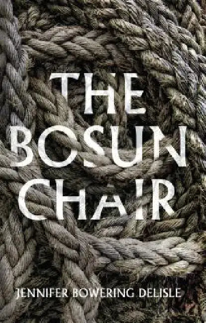 The Bosun Chair by Jennifer DeLisle
