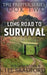 Long Road to Survival: The Prepper Series (Book 2) by William H. Weber