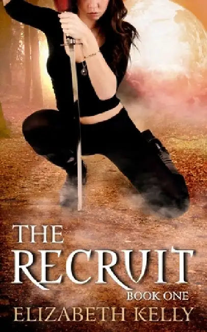 The Recruit: Book One by Elizabeth Kelly