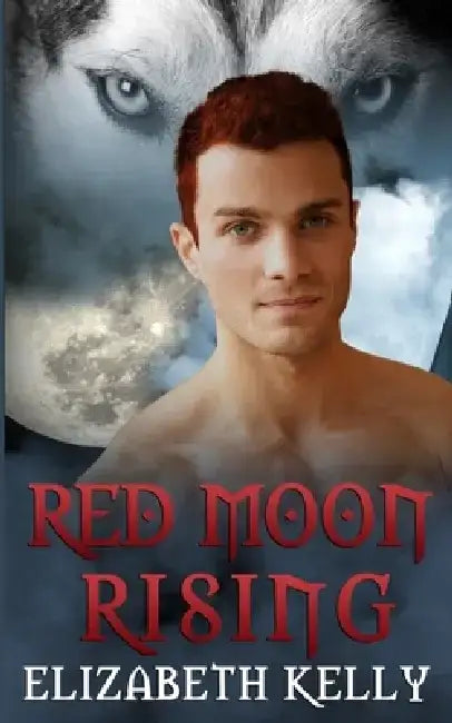 Red Moon Rising by Elizabeth Kelly