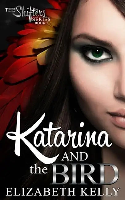 Katarina and the Bird by Elizabeth Kelly