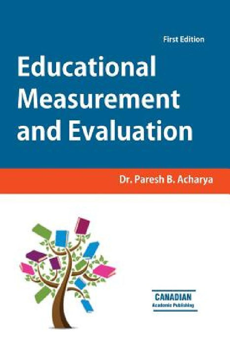 Educational Measurement and Evaluation by Paresh B. Acharya