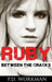 Ruby, Between the Cracks by P. D. Workman