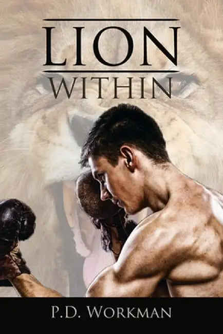 Lion Within by P. D. Workman