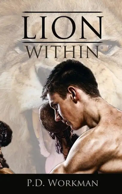 Lion Within by P. D. Workman