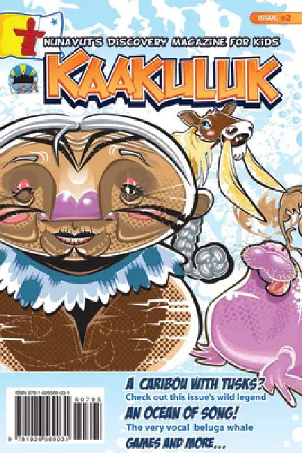 Kaakuluk: Nunavut's Discovery Magazine for Kids Issue #2 by Inhabit Media