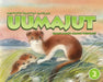 Uumajut: Learn about Arctic Wildlife! by Simon Awa