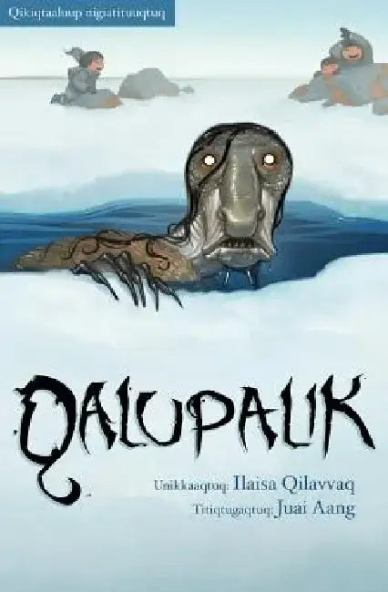 The Qalupalik (Inuktitut) by Elisha Kilabuk