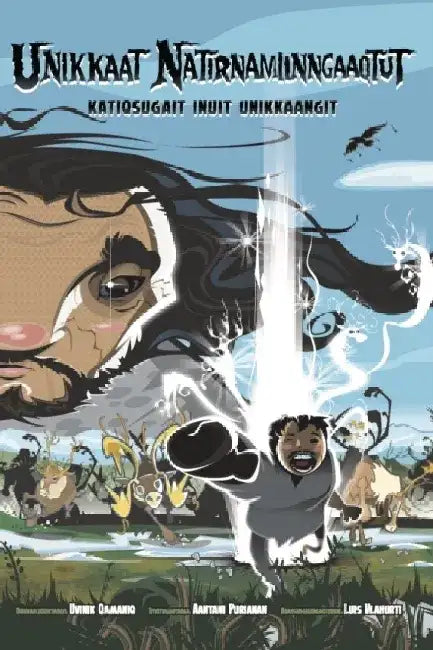Tales from the Tundra (Inuktitut): A Collection of Inuit Stories by Ibi Kaslik