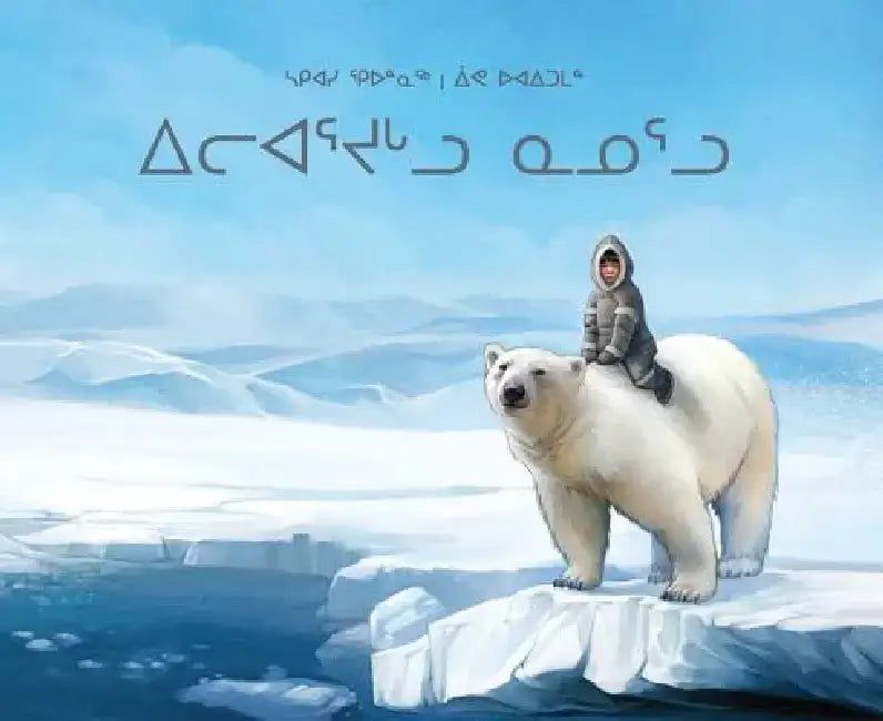 The Orphan and the Polar Bear (Inuktitut) by Sakiasi Qaunaq