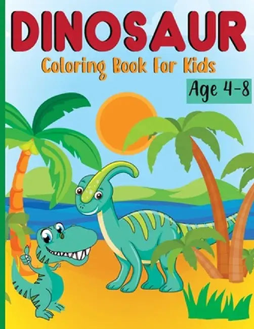 Dinosaur Coloring Book for Kids Ages 4-8 by Laura Bidden