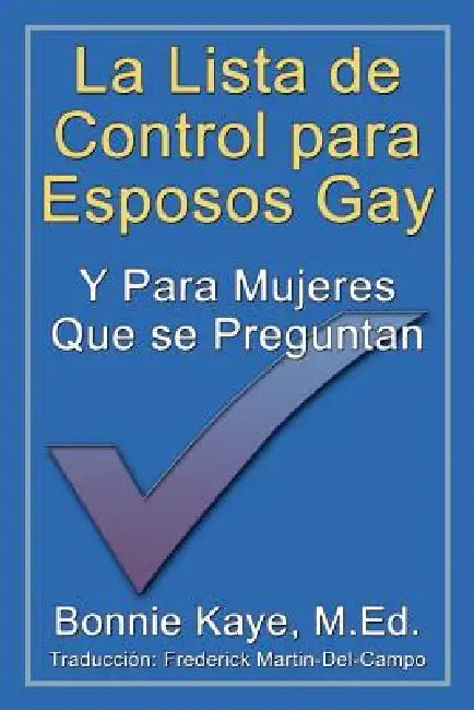 La Lista de Control Para Esposos Gay y Para Mujeres Que Se Preguntan by Bonnie Kaye, Frederick Martin-del-Campo