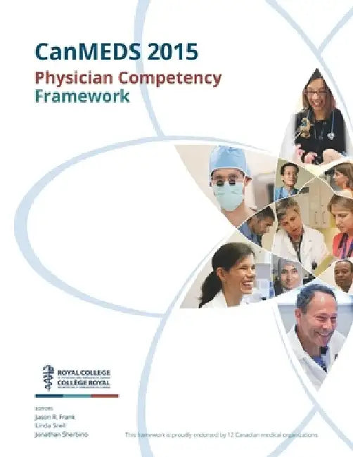 CanMEDS 2015 Physician Competency Framework by Linda Snell
