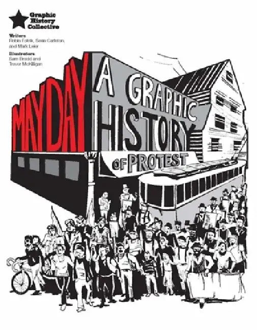 May Day: A Graphic History of Protest by Robin Folvik