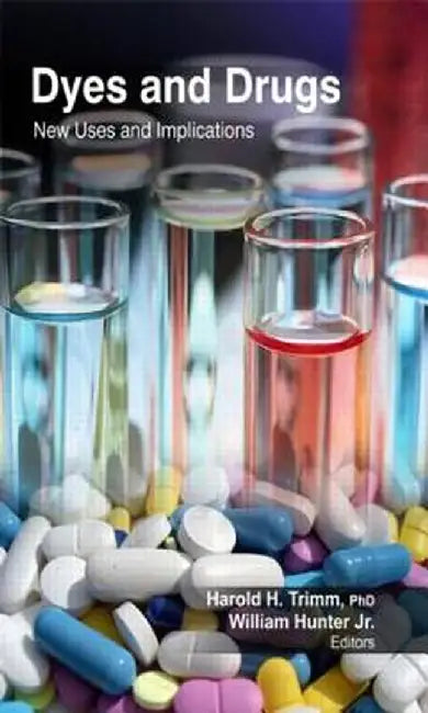 Dyes and Drugs: New Uses and Implications by Harold H. Trimm