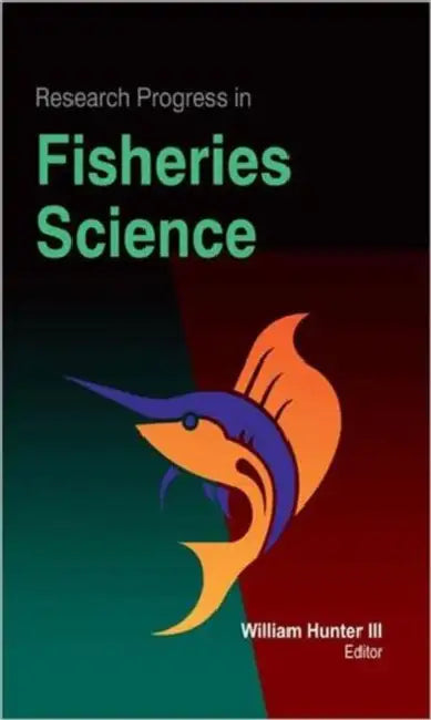 Research Progress in Fisheries Science by III Hunter