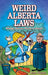 Weird Alberta Laws by Lisa Wojna