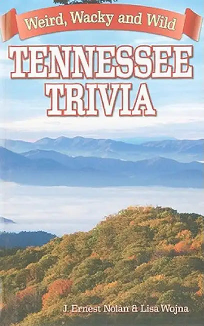 Tennessee Trivia by J. Ernst Nolan
