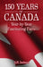 150 Years of Canada: Year-By-Year Fascinating Facts by A. H. Jackson