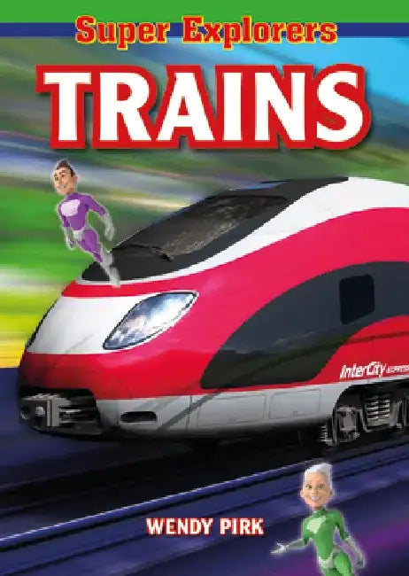 Trains by Wendy Pirk