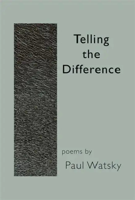 Telling the Difference by Paul Watsky