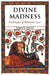 Divine Madness: Archetypes of Romantic Love by John R. Haule