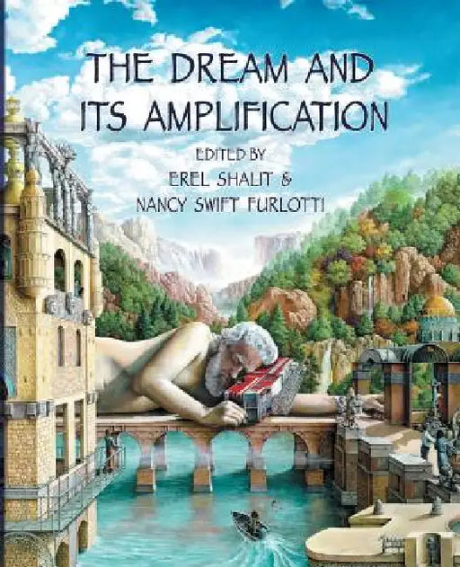 The Dream and Its Amplification by Nancy Swift Furlotti, Erel Shalit