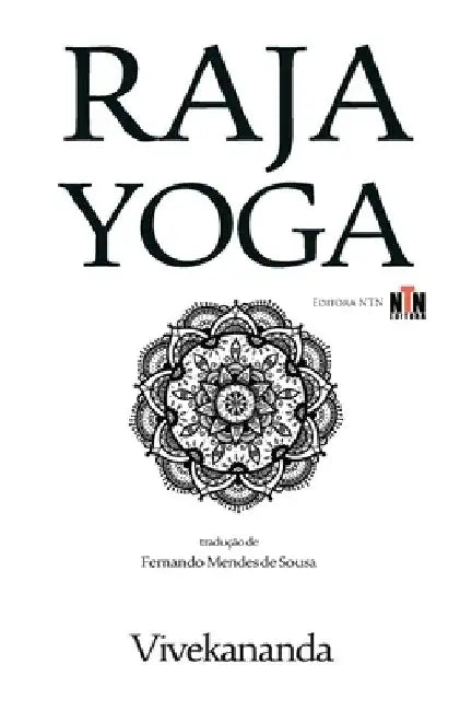 Raja Yoga - Conquistando a Natureza Interna by Fernando Mendes de Sousa