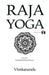 Raja Yoga - Conquistando a Natureza Interna by Fernando Mendes de Sousa