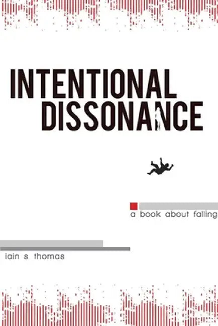 Intentional Dissonance by Iain S. Thomas