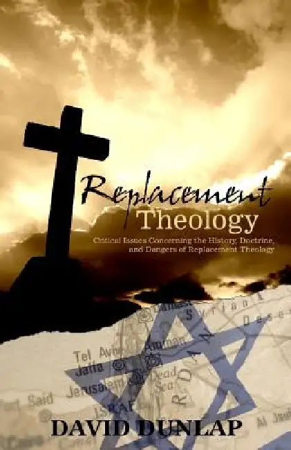 Replacement Theology by David Dunlap