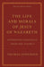 The Life and Morals of Jesus of Nazareth Extracted Textually from the Gospels: The Jefferson Bible by Thomas Jefferson