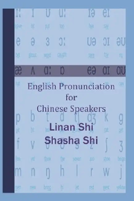 English Pronunciation for Chinese Speakers by Shasha Shi