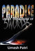 Paradise Under the Shades of Swords by Umesh Patri