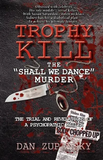 Trophy Kill: The Shall We Dance Murder by Dan Zupansky, Carmina M. Dragomir